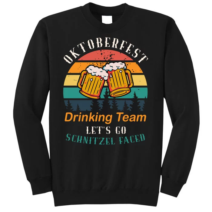 Oktoberfest Team Lets Get Schnitzel Faced Tall Sweatshirt