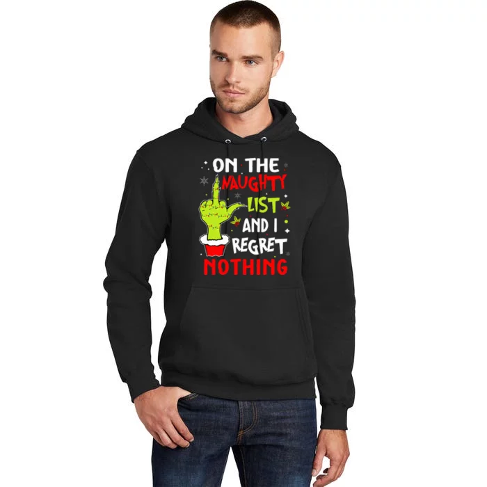 On The List Of Naughty And I Regret Nothing Christmas Tall Hoodie