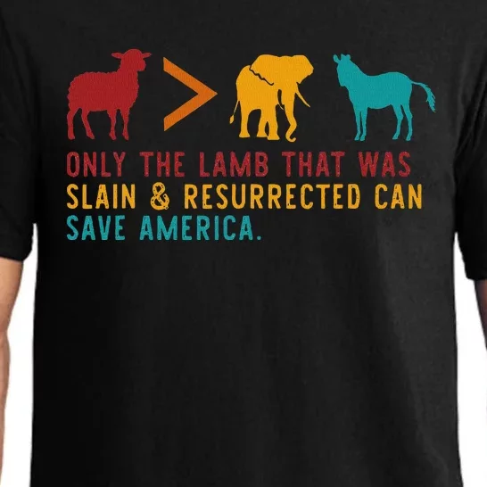 Only The Lamb That Was Slain & Resurrected Can Save America Pajama Set