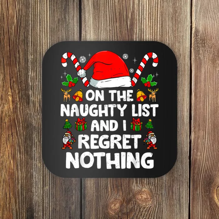 On The List Of Naughty And I Regret Nothing Christmas Coaster