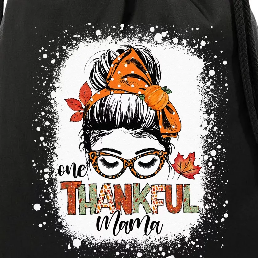 One Thankful Mama Messy Bun Mom Fall Autumn Thanksgiving Drawstring Bag