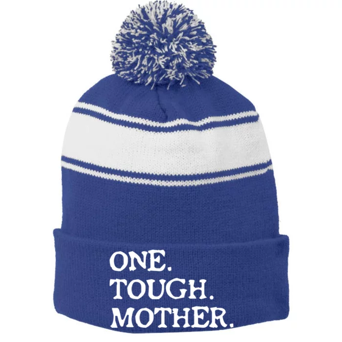 One Tough Mother Mom Strong Fitness Cute Gift Stripe Pom Pom Beanie