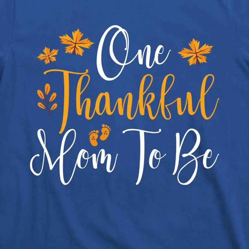 One Thankful Mom To Be Pregnancy Announcet Thanksgiving Gift T-Shirt