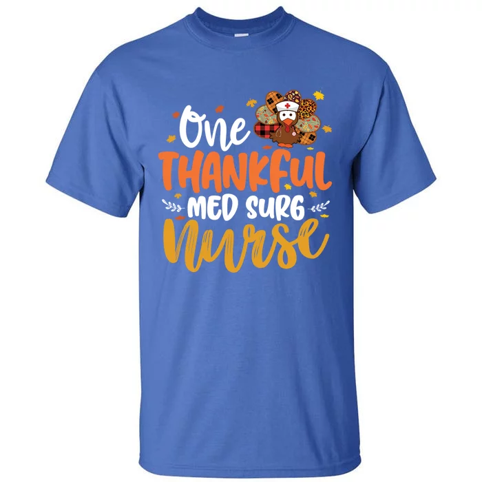 One Thankful Med Surg Nurse Turkey Leopard Thanksgiving Great Gift Tall T-Shirt