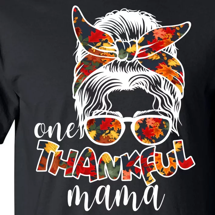 One Thankful Mama Fall Hair Bun Tall T-Shirt