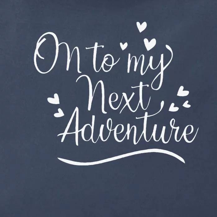 On To My Next Funny Adventure Summer Funny Gift Zip Tote Bag