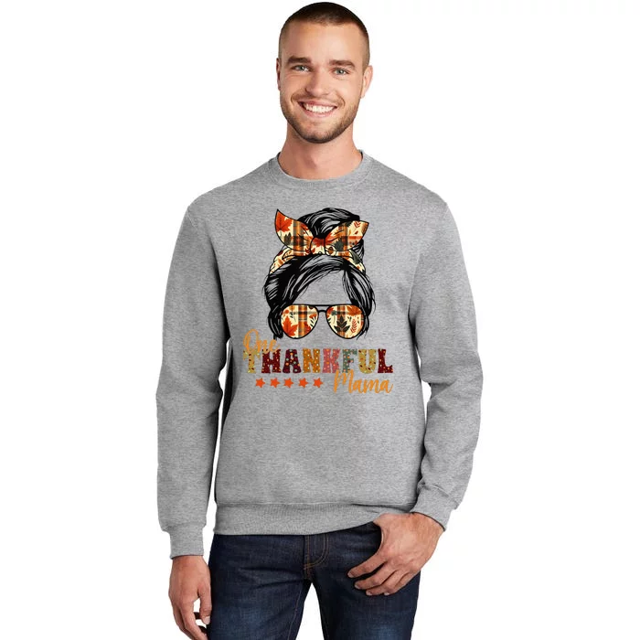 One Thankful Mama Thanksgiving Messy Bun Autumn Fall Mother Tall Sweatshirt