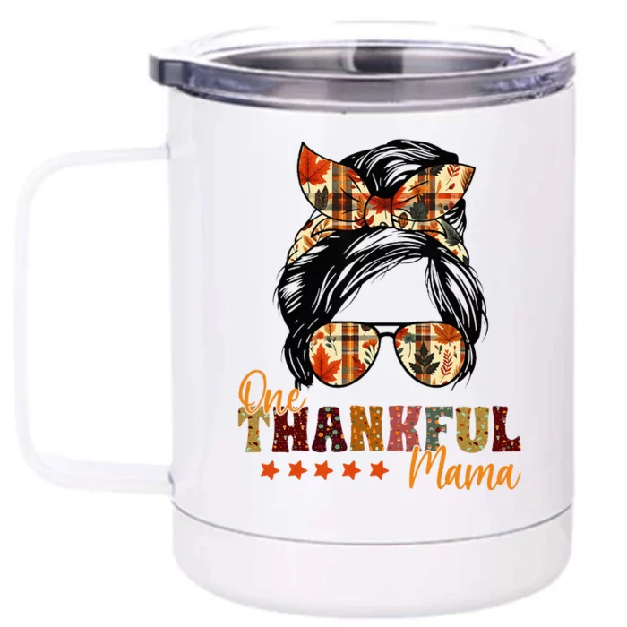 One Thankful Mama Thanksgiving Messy Bun Autumn Fall Mother Front & Back 12oz Stainless Steel Tumbler Cup