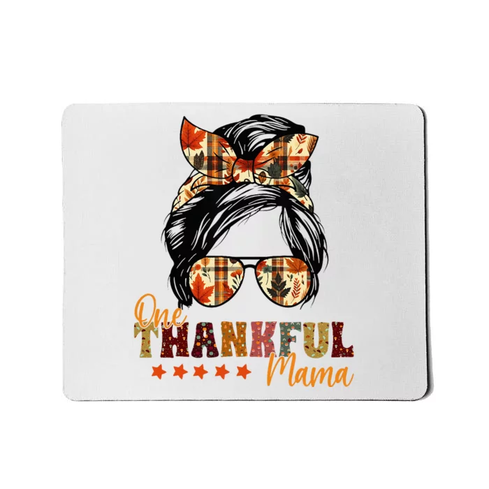 One Thankful Mama Thanksgiving Messy Bun Autumn Fall Mother Mousepad