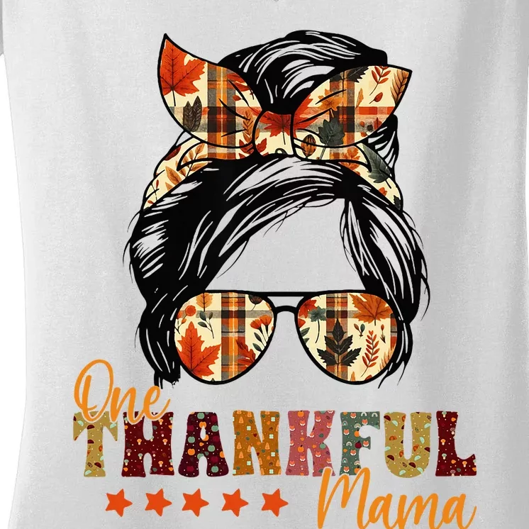 One Thankful Mama Thanksgiving Messy Bun Autumn Fall Mother Women's V-Neck T-Shirt