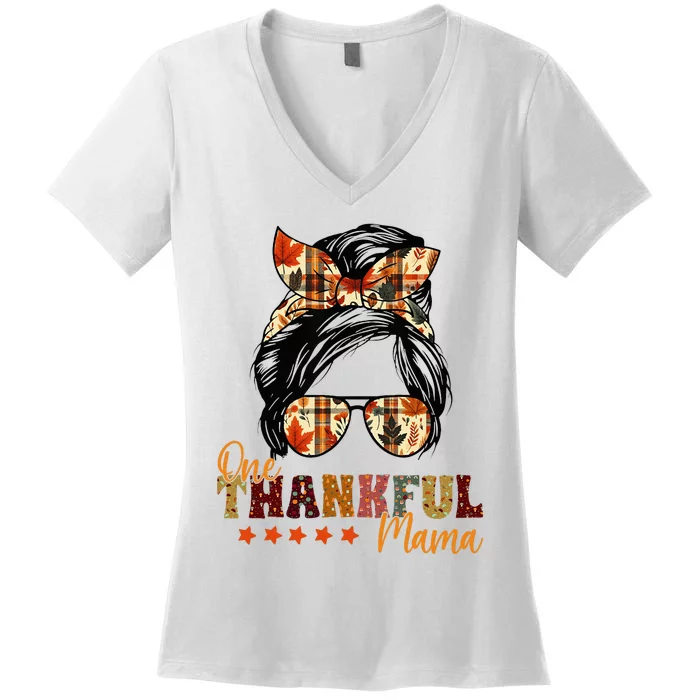 One Thankful Mama Thanksgiving Messy Bun Autumn Fall Mother Women's V-Neck T-Shirt