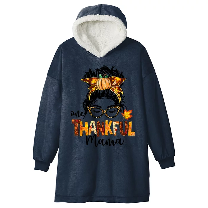 One Thankful Mama Funny Messy Bun Fall Autumn Thanksgiving Hooded Wearable Blanket