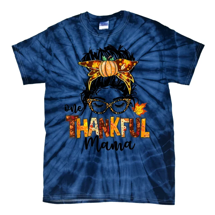 One Thankful Mama Funny Messy Bun Fall Autumn Thanksgiving Tie-Dye T-Shirt