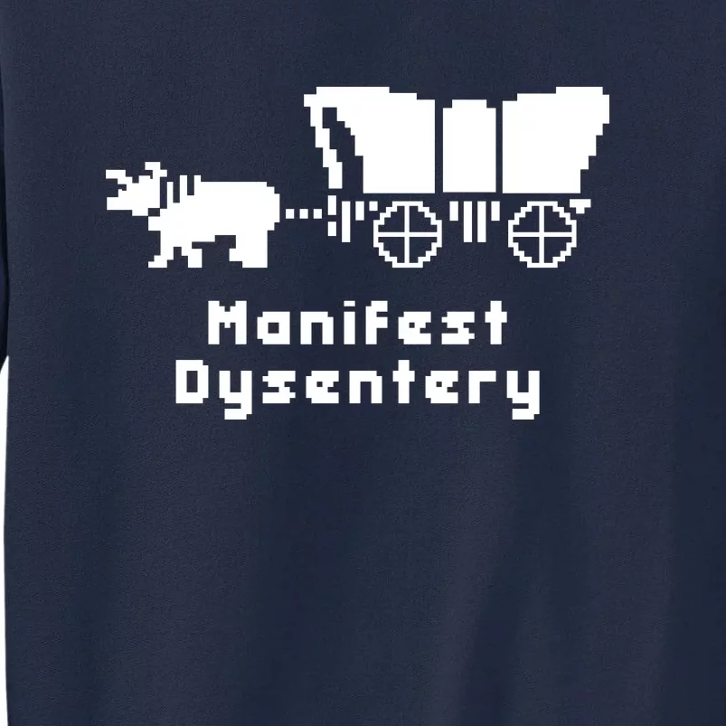 Oregon Trail Manifest Dysentery Tall Sweatshirt