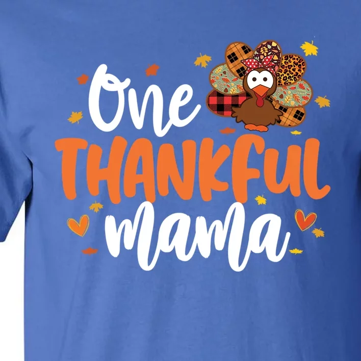 One Thankful Mama Turkey Leopard Thanksgiving Family Meaningful Gift Tall T-Shirt