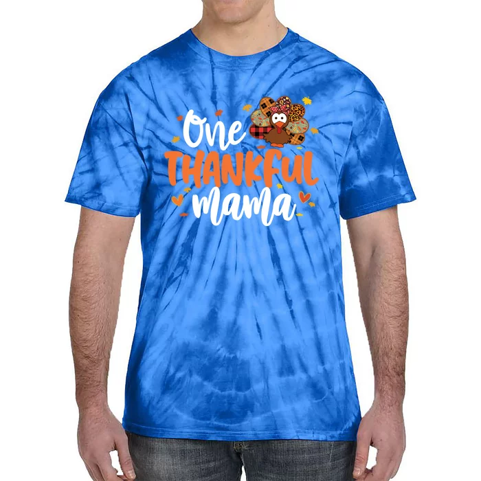 One Thankful Mama Turkey Leopard Thanksgiving Family Meaningful Gift Tie-Dye T-Shirt