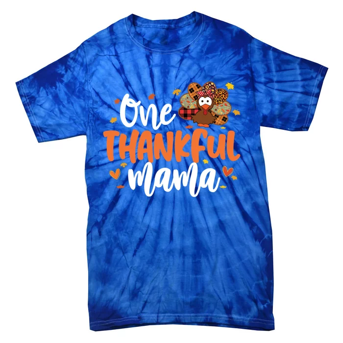 One Thankful Mama Turkey Leopard Thanksgiving Family Meaningful Gift Tie-Dye T-Shirt