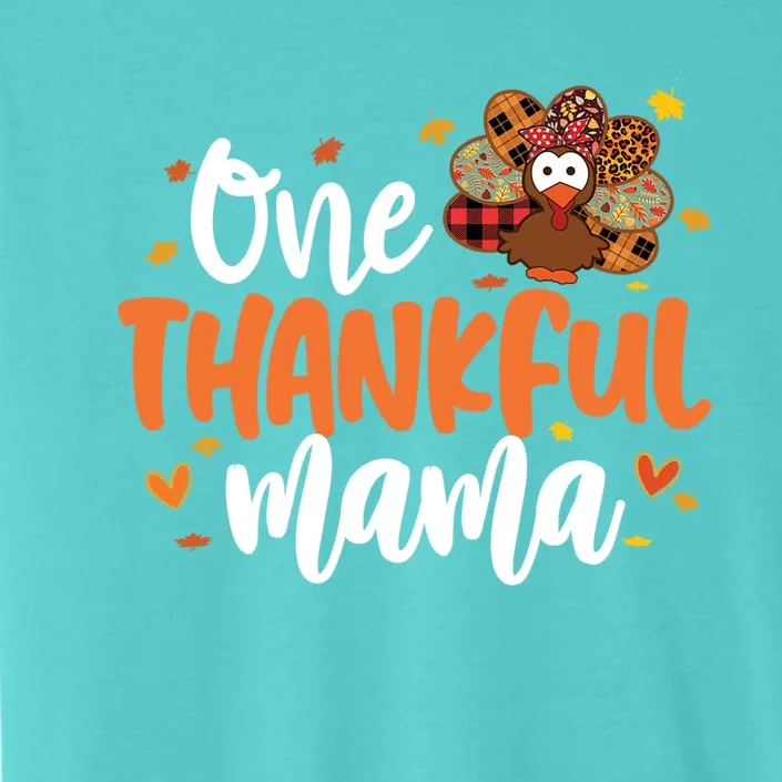 One Thankful Mama Turkey Leopard Thanksgiving Family Meaningful Gift ChromaSoft Performance T-Shirt