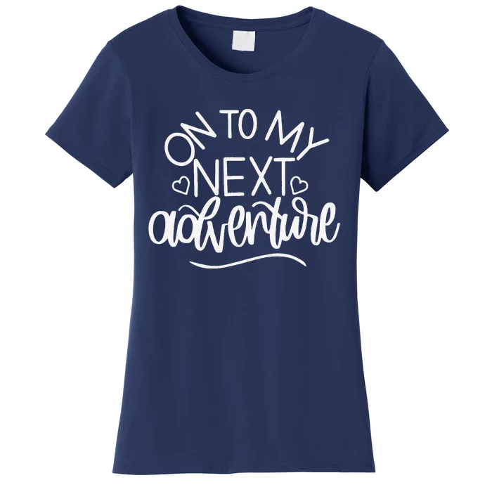 On To My Next Funny Adventure Summer Funny Women's T-Shirt