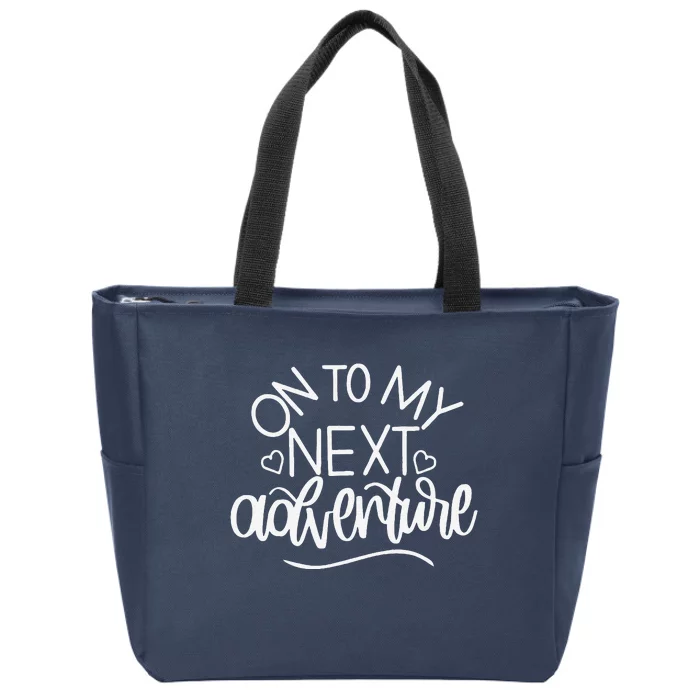 On To My Next Funny Adventure Summer Funny Zip Tote Bag