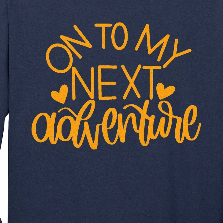 On To My Next Funny Adventure Summer Funny Long Sleeve Shirt