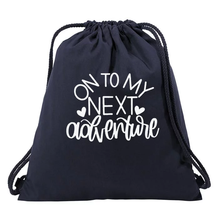 On To My Next Funny Adventure Summer Funny Drawstring Bag