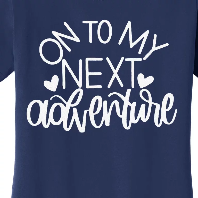 On To My Next Funny Adventure Summer Funny Women's T-Shirt