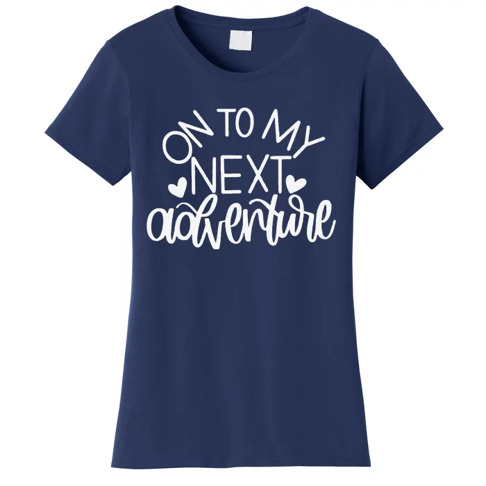 On To My Next Funny Adventure Summer Funny Women's T-Shirt