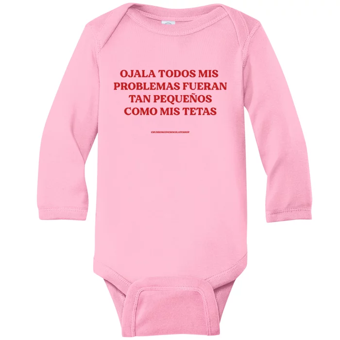 Ojala Todos Mis Problemas Fueran Tan Pequenos Como Mis Texas Baby Long Sleeve Bodysuit