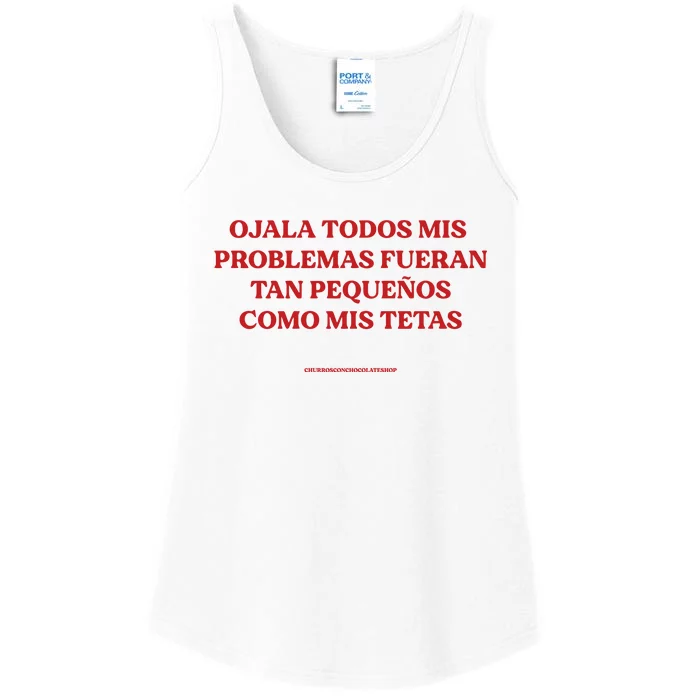 Ojala Todos Mis Problemas Fueran Tan Pequenos Como Mis Texas Ladies Essential Tank