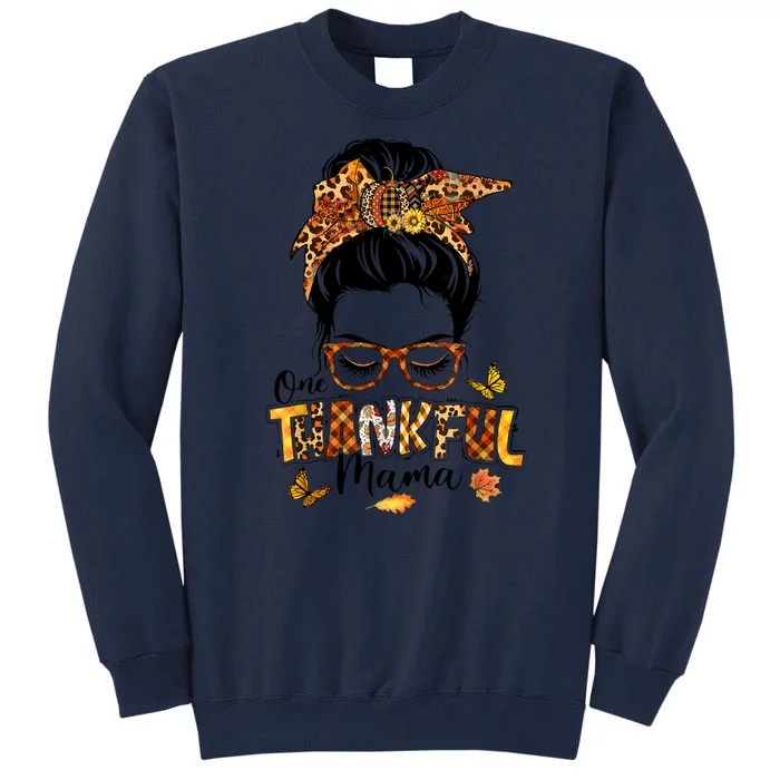 One Thankful Mama Funny Messy Bun Fall Autumn Thanksgiving Tall Sweatshirt