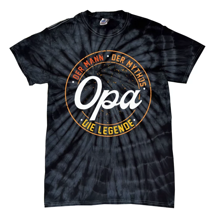 Opa The Man Of Myth The Legend Funny Gift Tie-Dye T-Shirt