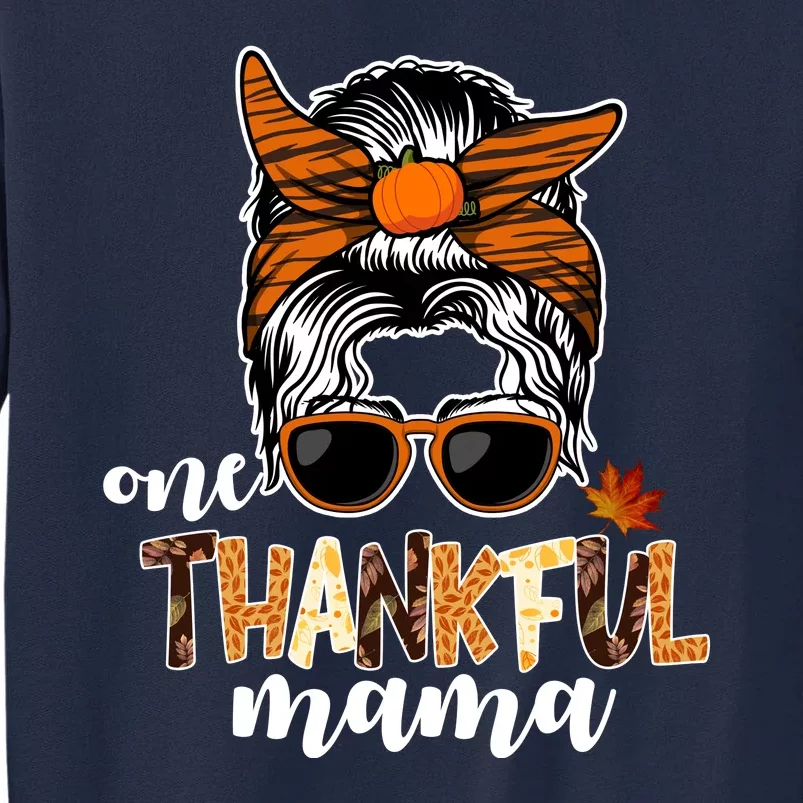 One Thankful Mama Fall Thanksgiving Festive Tall Sweatshirt