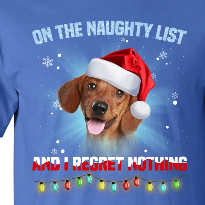 On The Naughty List And I Regret Nothing Dachshund Christmas Gift Tall T-Shirt