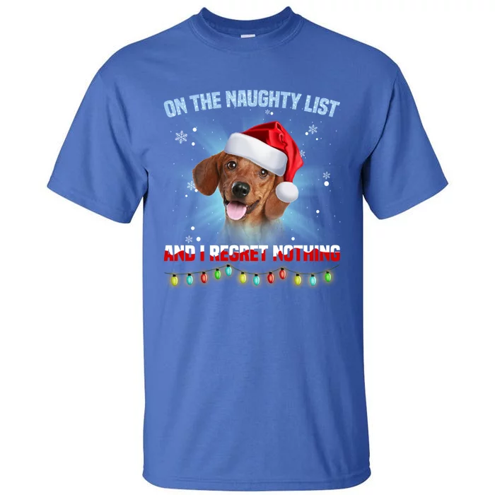 On The Naughty List And I Regret Nothing Dachshund Christmas Gift Tall T-Shirt