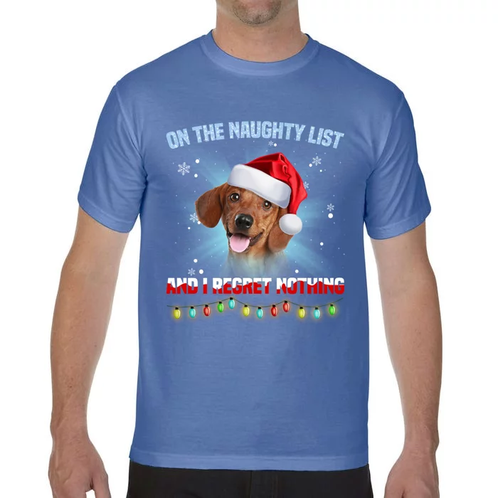 On The Naughty List And I Regret Nothing Dachshund Christmas Gift Comfort Colors T-Shirt