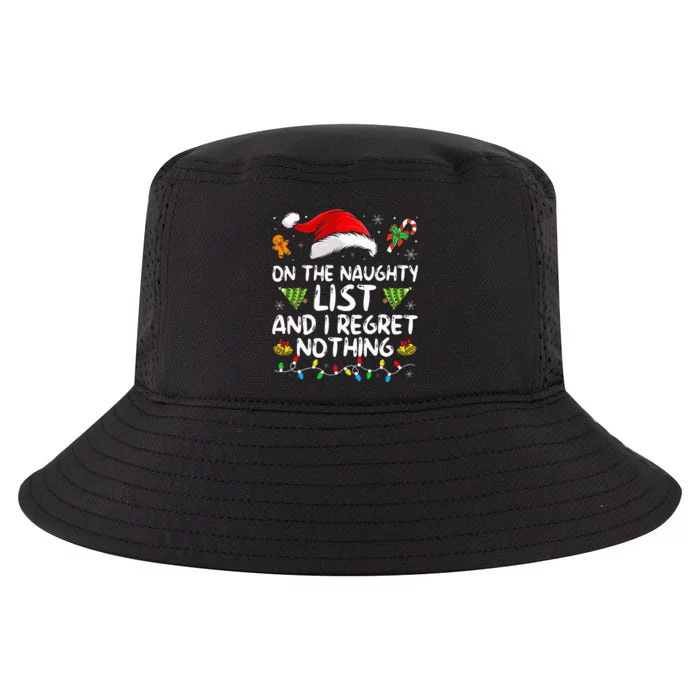 On The Naughty List And I Regret Nothing Funny Xmas Cool Comfort Performance Bucket Hat