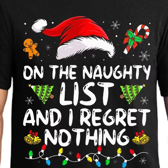 On The Naughty List And I Regret Nothing Funny Xmas Pajama Set