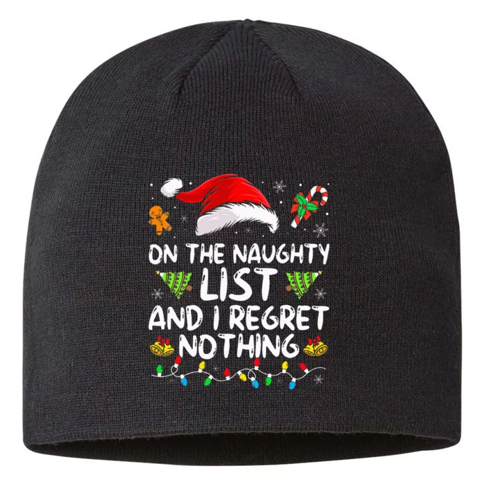 On The Naughty List And I Regret Nothing Funny Xmas 8 1/2in Sustainable Knit Beanie