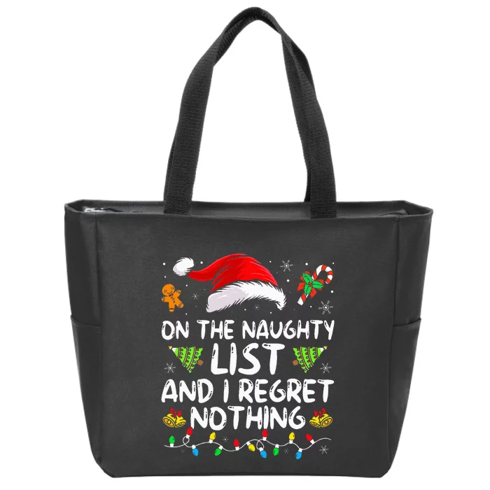 On The Naughty List And I Regret Nothing Funny Xmas Zip Tote Bag