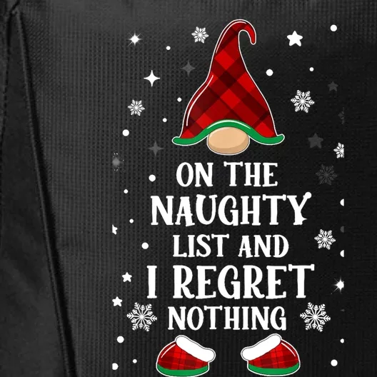 On The Naughty List And I Regret Nothing Funny Xmas Gnome Gift City Backpack