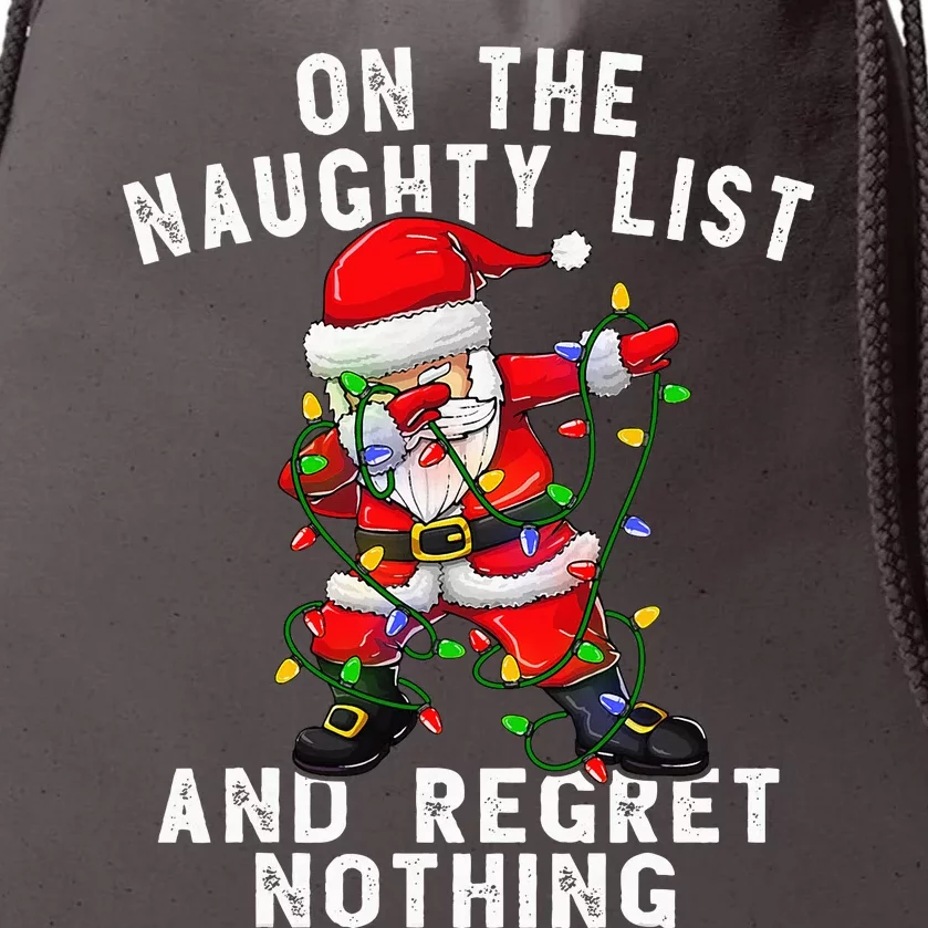 On The Naughty List And I Regret Nothing Dabbing Santa Drawstring Bag