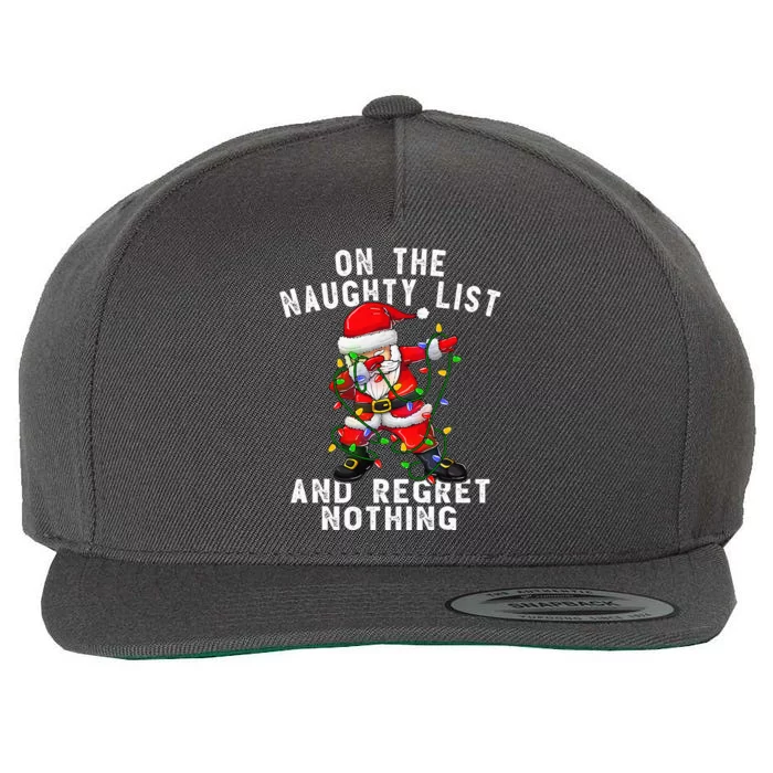 On The Naughty List And I Regret Nothing Dabbing Santa Wool Snapback Cap