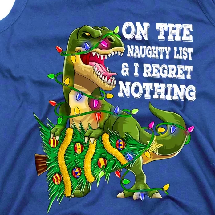 On The Naughty List And I Regret Nothing Xmas Dinosaur Tgiftrex Great Gift Tank Top