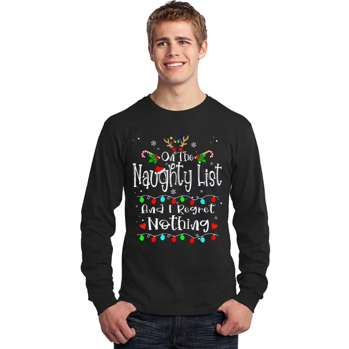 On The Naughty List And I Regret Nothing Funny Christmas Long Sleeve Shirt