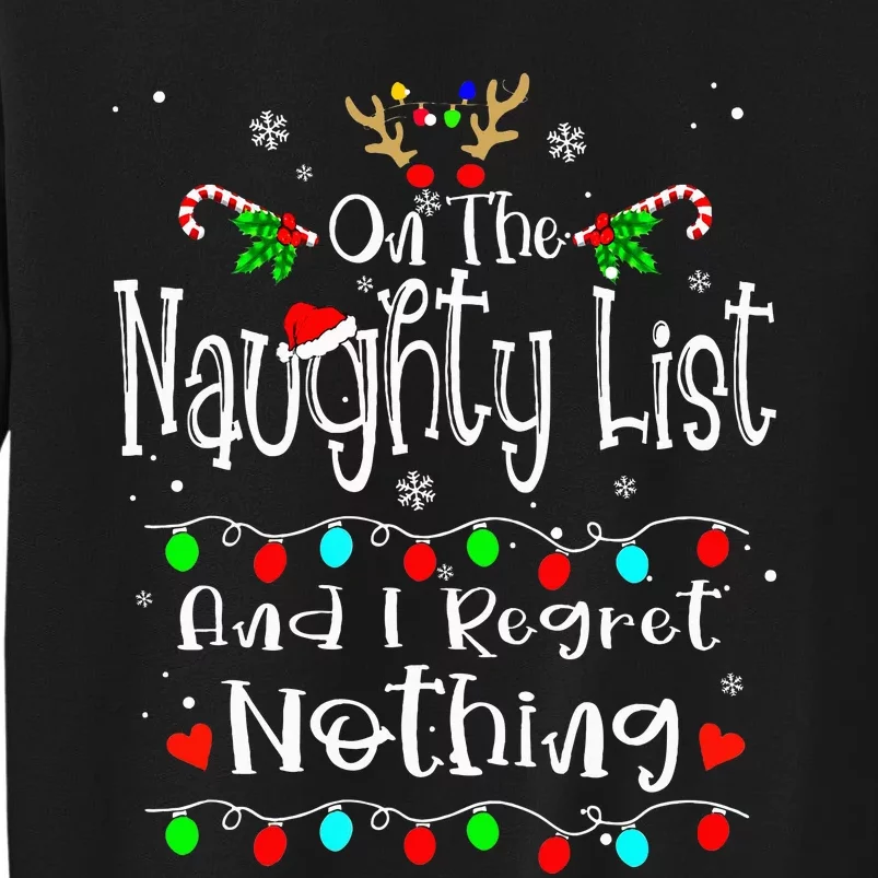 On The Naughty List And I Regret Nothing Funny Christmas Tall Sweatshirt