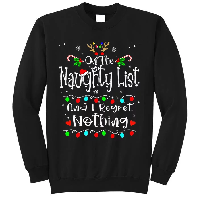 On The Naughty List And I Regret Nothing Funny Christmas Tall Sweatshirt