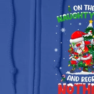 On The Naughty List And I Regret Nothing Funny Gift Dabbing Santa Gift Full Zip Hoodie