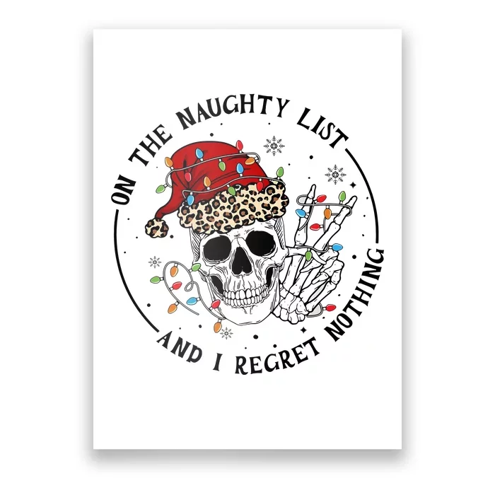 On The Naughty List And I Regret Nothing Christmas Funny Skeleton Poster