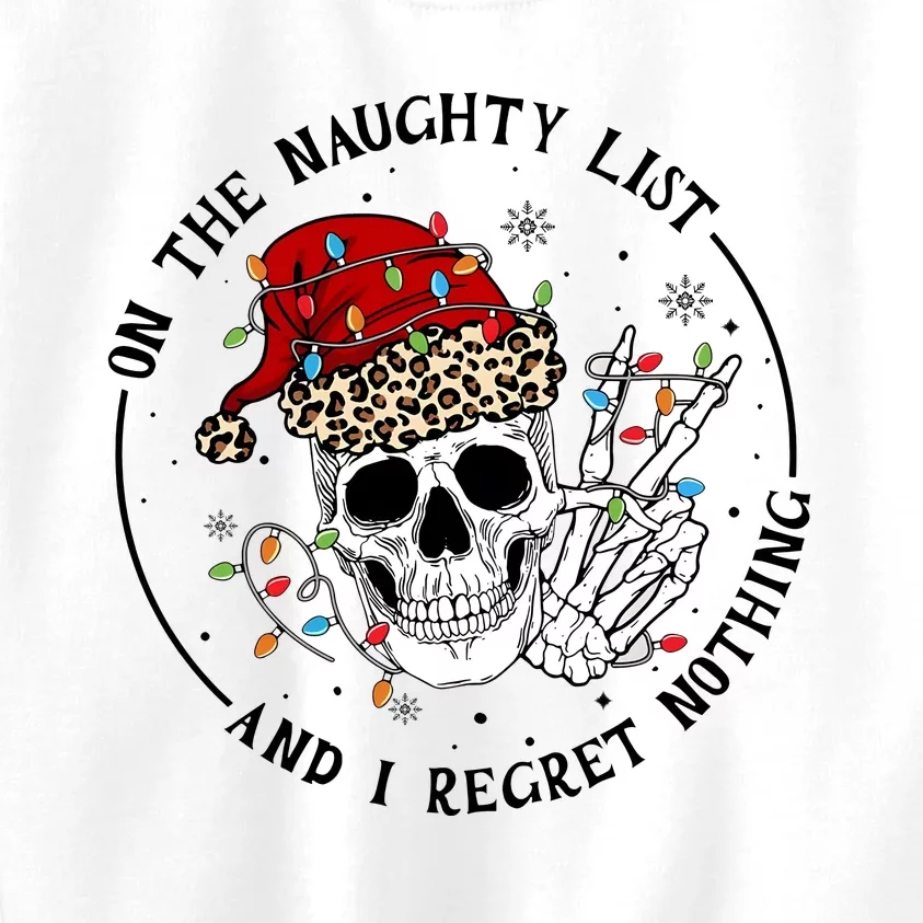 On The Naughty List And I Regret Nothing Christmas Funny Skeleton Kids Sweatshirt